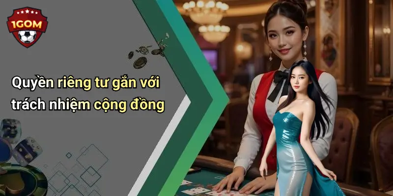 Quyền riêng tư gắn với trách nhiệm cộng đồng