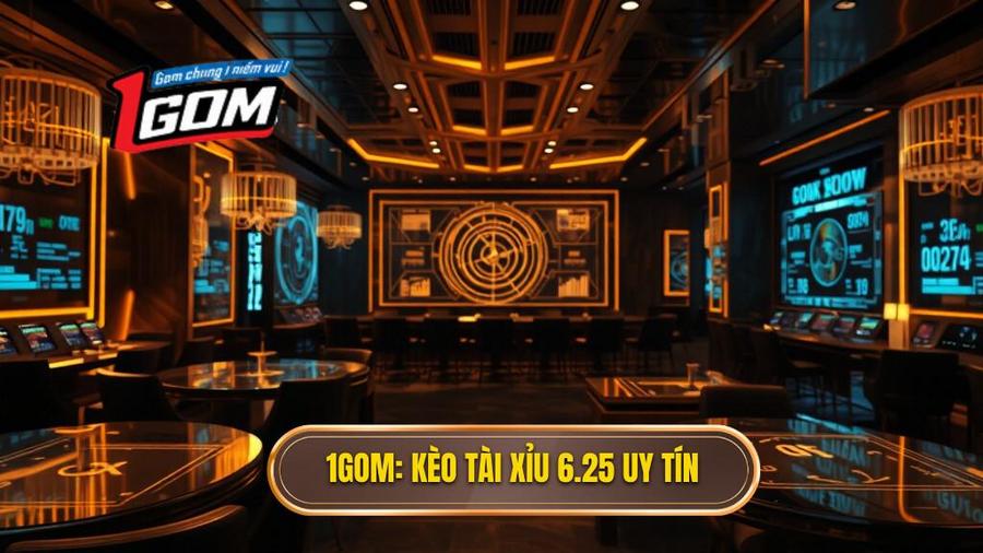 Kèo tài xỉu 6.25 là gì