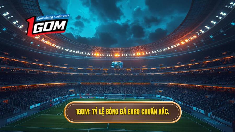 Tỷ lệ bóng đá euro