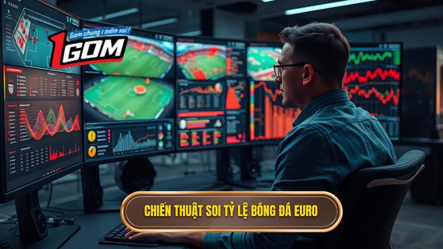 Chiến thuật soi tỷ lệ bóng đá Euro từ chuyên gia 1GOM