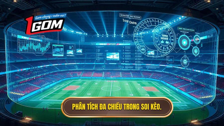 Phân tích đa chiều: Đừng chỉ nhìn vào bề nổi của trận đấu