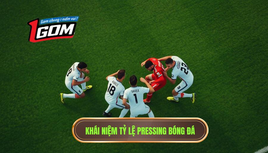 1. Khái niệm tỷ lệ pressing bóng đá